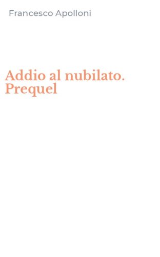 Addio al nubilato. Prequel