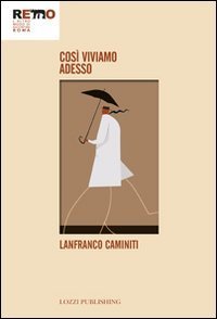 Cos&igrave; viviamo adesso