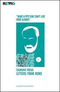 Letters from Rome. &laquo;What a pity one can't live here always&raquo;
