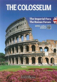 Il Colosseo e i Fori. Ediz. inglese