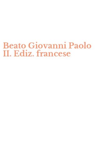 Beato Giovanni Paolo II. Ediz. francese