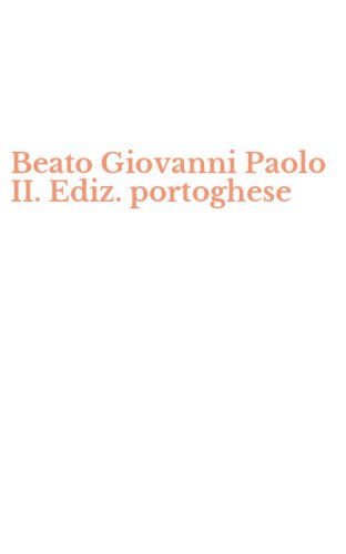 Beato Giovanni Paolo II. Ediz. portoghese