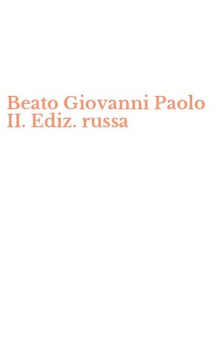 Beato Giovanni Paolo II. Ediz. russa