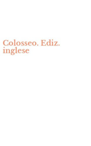 Colosseo. Ediz. inglese
