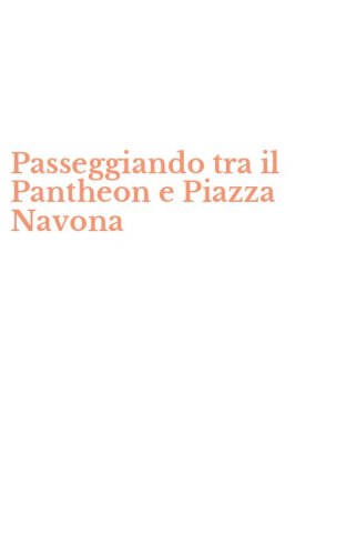 Passeggiando tra il Pantheon e Piazza Navona