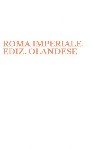 ROMA IMPERIALE. EDIZ. OLANDESE