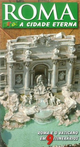 Roma. La citt&agrave; eterna. Guida artistica di Roma. Ediz. portoghese