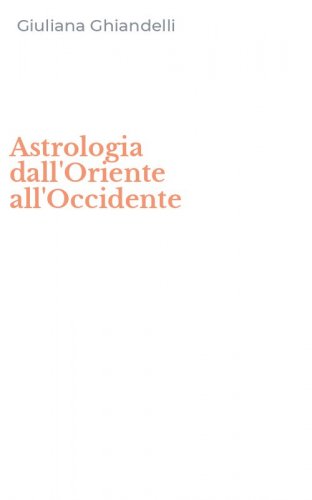 Astrologia dall'Oriente all'Occidente