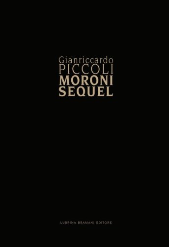 Giancarlo Piccoli. Moroni sequel