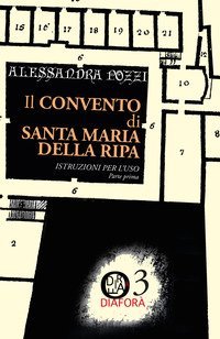 Il convento di Santa Maria della Ripa. Istruzioni per l'uso