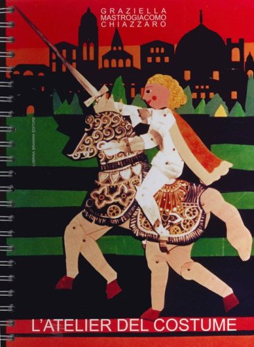 L'atelier del costume. Quaderno operativo di educazione all'immagine. Arte e costume