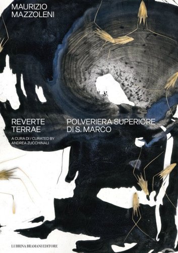 Maurizio Mazzoleni. Reverte Terrae. Catalogo della mostra (Bergamo, 28 febbraio-22 marzo 2026). Ediz. italiana e inglese