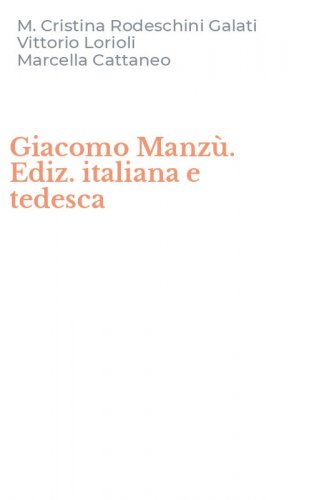 Giacomo Manz&ugrave;. Ediz. italiana e tedesca