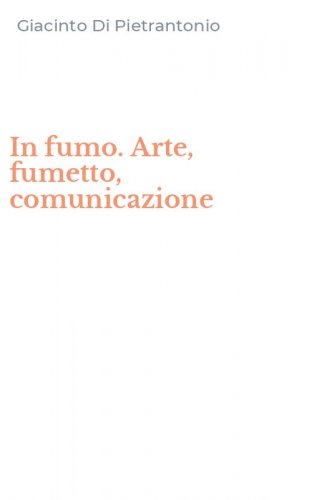 In fumo. Arte, fumetto, comunicazione