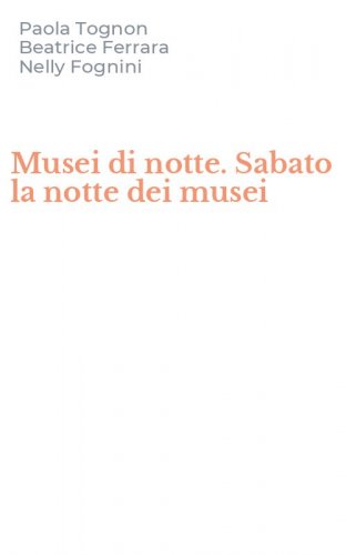 Musei di notte. Sabato la notte dei musei