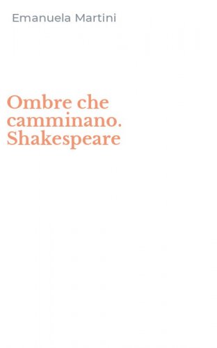 Ombre che camminano. Shakespeare