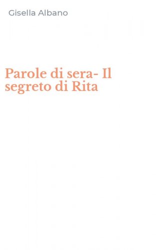 Parole di sera-Il segreto di Rita