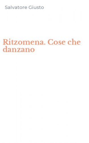 Ritzomena. Cose che danzano
