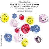 Per il mondo... assomigliando. Un progetto su alterit&agrave; e somiglianza