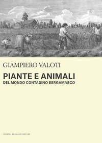 Piante e animali del mondo contadino bergamasco