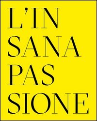 L'insana passione. Il Fondo Paolo Moretti per la satira politica