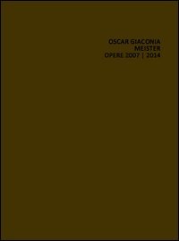 Oscar Giaconia. Meister 2007-2014