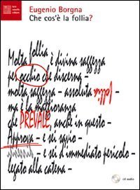 Che cos'&egrave; la follia?