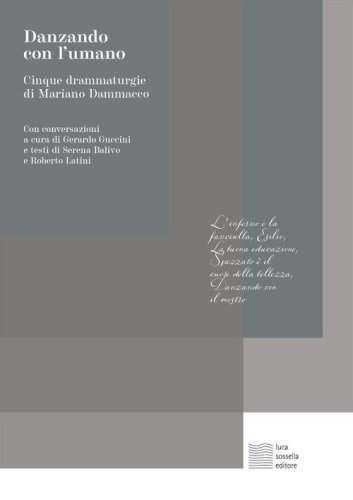 Danzando con l'umano, Cinque drammaturgie di Mariano Dammacco