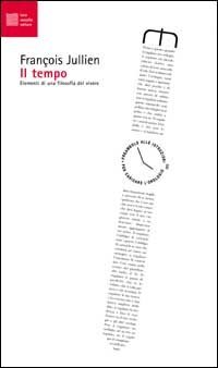 Il tempo. Elementi di una filosofia del vivere