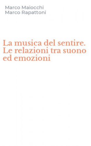 La musica del sentire. Le relazioni tra suono ed emozioni