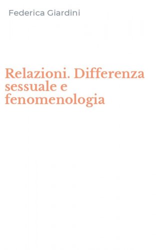 Relazioni. Differenza sessuale e fenomenologia
