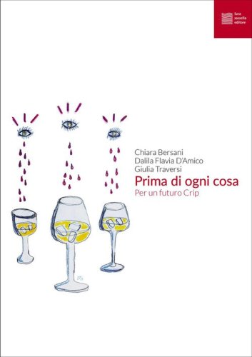 Prima di ogni cosa. Per un futuro Crip