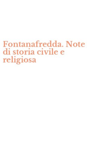 Fontanafredda. Note di storia civile e religiosa