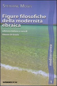 Figure filosofiche della modernit&agrave; ebraica