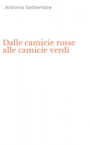 Dalle camicie rosse alle camicie verdi
