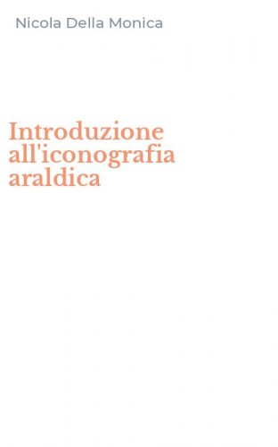 Introduzione all'iconografia araldica