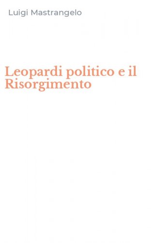 Leopardi politico e il Risorgimento