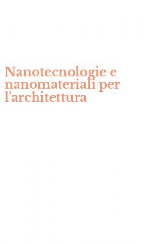 Nanotecnologie e nanomateriali per l'architettura