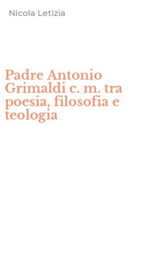 Padre Antonio Grimaldi c. m. tra poesia, filosofia e teologia