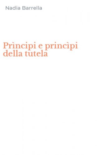 Pr&igrave;ncipi e princ&igrave;pi della tutela