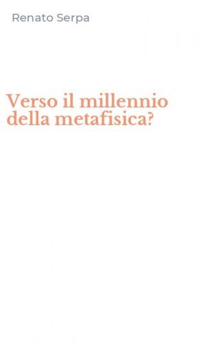 Verso il millennio della metafisica?