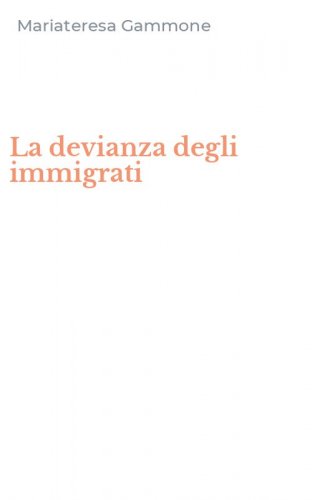 La devianza degli immigrati
