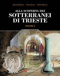 Alla scoperta dei sotterranei di Trieste