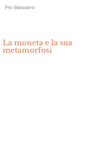 La moneta e la sua metamorfosi