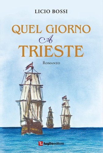 Quel giorno a Trieste