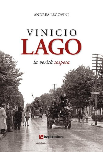 Vinicio Lago. La verit&agrave; sospesa