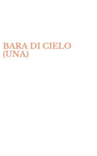 BARA DI CIELO (UNA)