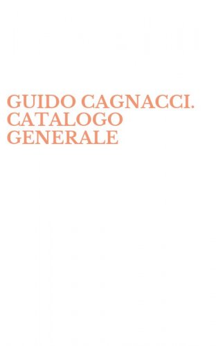 GUIDO CAGNACCI. CATALOGO GENERALE