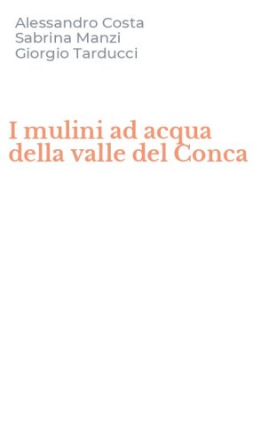 I mulini ad acqua della valle del Conca