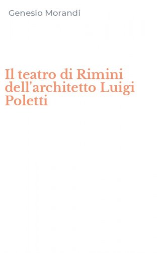 Il teatro di Rimini dell'architetto Luigi Poletti